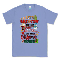Colony Blue let's bake stuff drink hot cocoa and watch christm Classic Tee - MaliasSmallBusiness