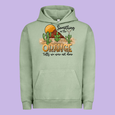 Something In The Orange Tells We Were Not Done Urban Hoodie Designed By Cowhidedigitalart