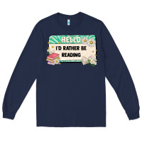 Navy hello id rather be reading Long Sleeve Tee - Artiststas