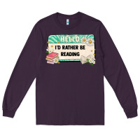 Plum hello id rather be reading Long Sleeve Tee - Artiststas
