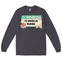 Smoke hello id rather be reading Long Sleeve Tee - Artiststas
