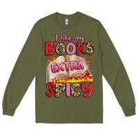 Army Green i like my books extra spicy Long Sleeve Tee - Artiststas