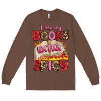 Chestnut i like my books extra spicy Long Sleeve Tee - Artiststas