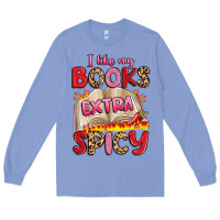 Colony Blue i like my books extra spicy Long Sleeve Tee - Artiststas