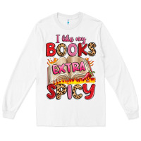 White i like my books extra spicy Long Sleeve Tee - Artiststas
