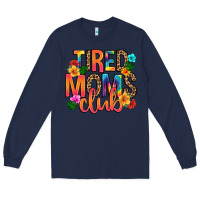 Navy tired moms club Long Sleeve Tee - Artiststas