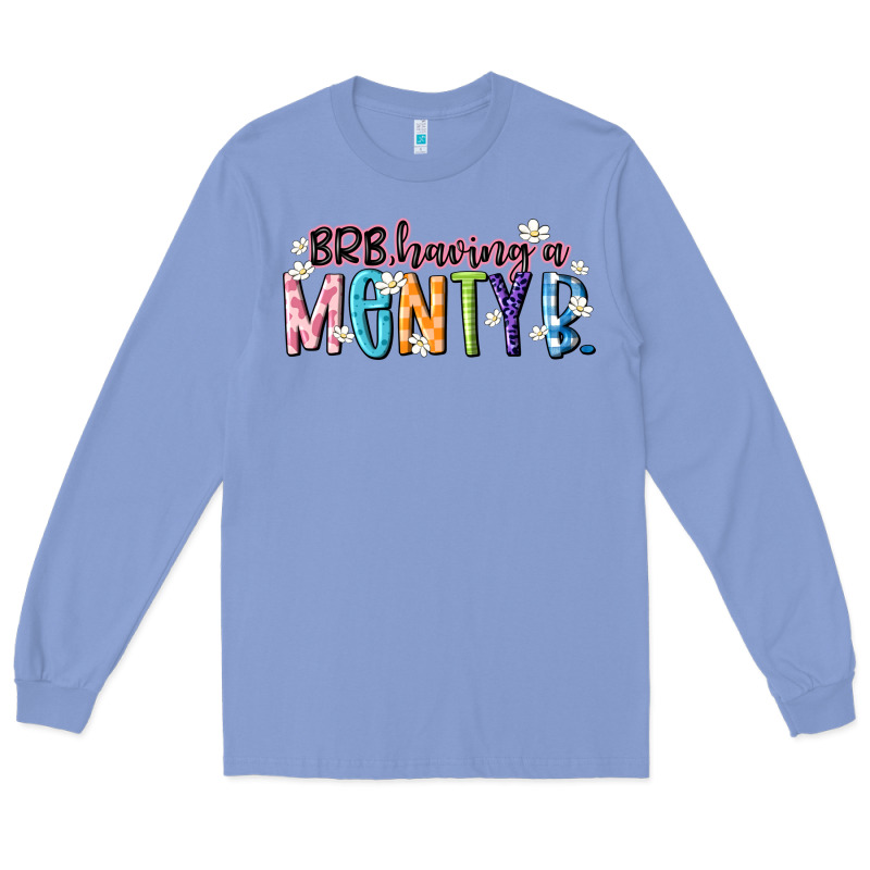Having A Menty B Long Sleeve Tee by Artiststas | Teevron