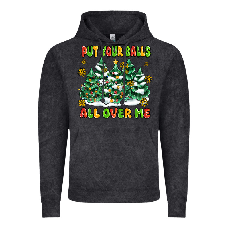 Put Your Balls All Over Me Vintage Hoodie by MaliasSmallBusiness | Teevron