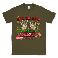 Army Green deck the halls and not your family Classic Tee - MaliasSmallBusiness