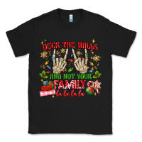 Black deck the halls and not your family Classic Tee - MaliasSmallBusiness