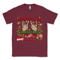 Burgundy deck the halls and not your family Classic Tee - MaliasSmallBusiness