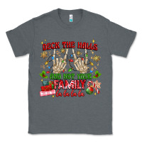 Charcoal Heather deck the halls and not your family Classic Tee - MaliasSmallBusiness