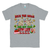 Heather Grey deck the halls and not your family Classic Tee - MaliasSmallBusiness