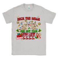 Moon Dust deck the halls and not your family Classic Tee - MaliasSmallBusiness