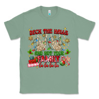 Sage deck the halls and not your family Classic Tee - MaliasSmallBusiness