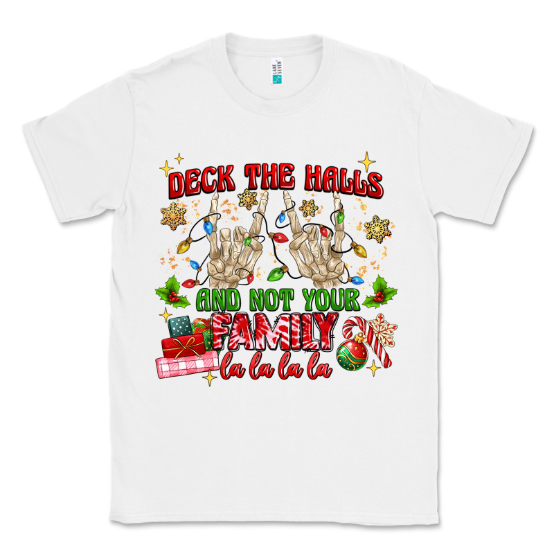Deck The Halls And Not Your Family Classic Tee by MaliasSmallBusiness | Teevron