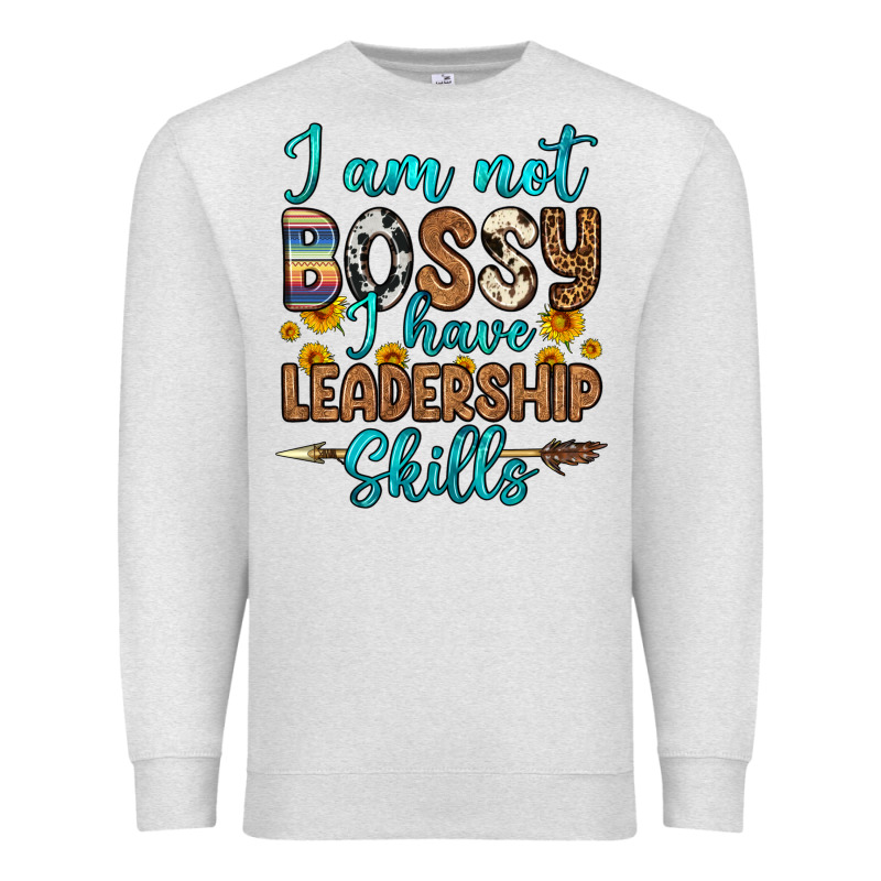 I Am Not Bossy I Have Leadership Skills Premium Sweatshirt by OliviaCreatesArt | Teevron