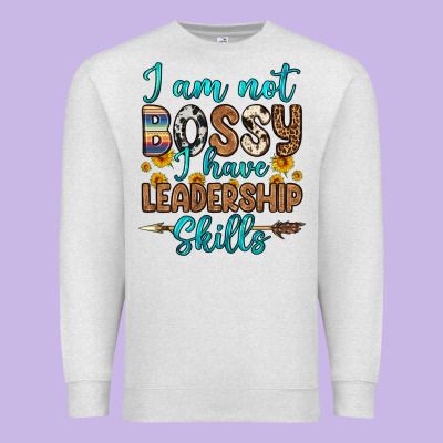 I Am Not Bossy I Have Leadership Skills Premium Sweatshirt Designed By Oliviacreatesart