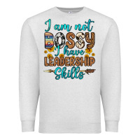 Oatmeal Heather i am not bossy i have leadership skills Premium Sweatshirt - OliviaCreatesArt