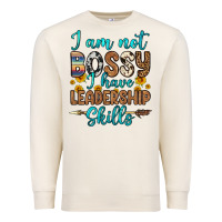 Sandshell i am not bossy i have leadership skills Premium Sweatshirt - OliviaCreatesArt