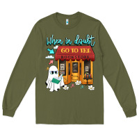 Army Green when in doubt go to the bookstore Long Sleeve Tee - Artiststas