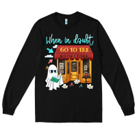 Black when in doubt go to the bookstore Long Sleeve Tee - Artiststas