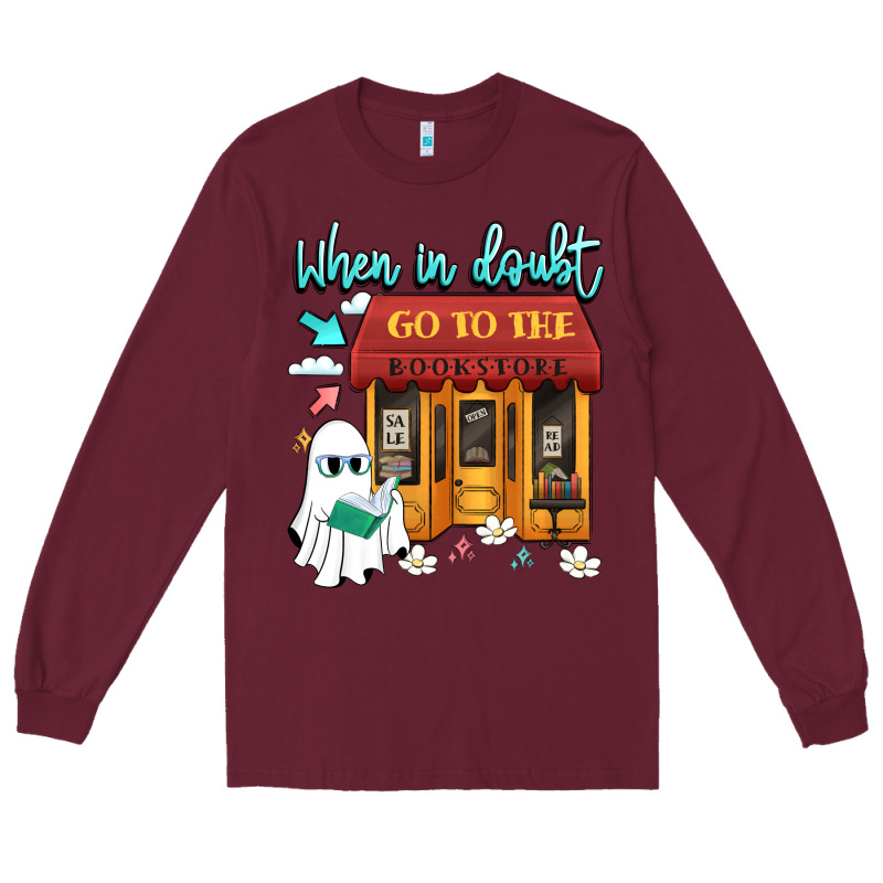 When In Doubt Go To The Bookstore Long Sleeve Tee by Artiststas | Teevron
