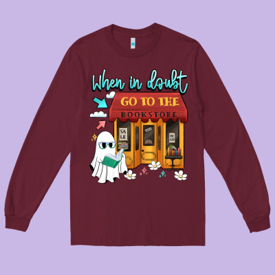 When In Doubt Go To The Bookstore Long Sleeve Tee Designed By Artiststas