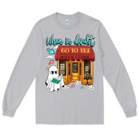 Moon Dust when in doubt go to the bookstore Long Sleeve Tee - Artiststas