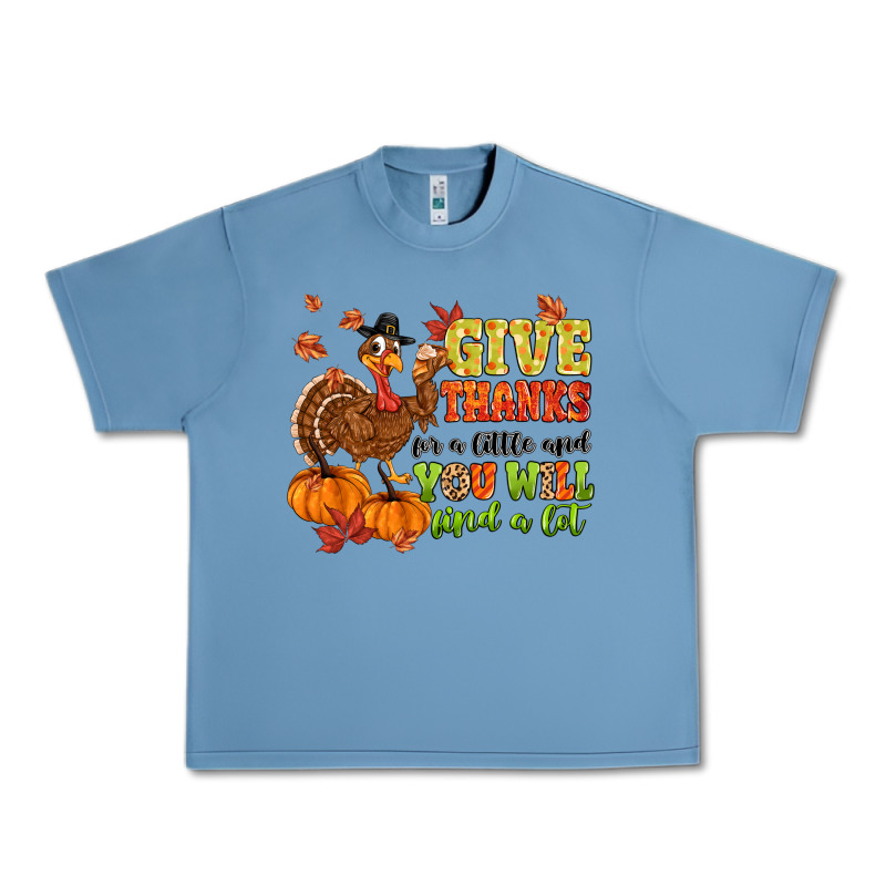 Give Thanks For A Little And You Will Find A Lot Urban Heavy Tee by MaliasSmallBusiness | Teevron