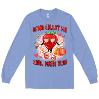 Colony Blue hang on,let me girl math this Long Sleeve Tee - Artiststas
