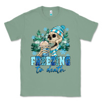 Sage Freezing To Death Classic Tee - MaliasSmallBusiness