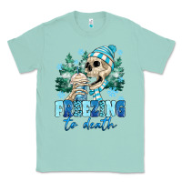 Seafoam Freezing To Death Classic Tee - MaliasSmallBusiness