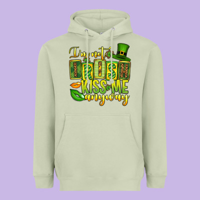 St. Patrick's I Am Not Irish Kiss Me Anyway Heavyweight Hoodie Designed By Oliviacreatesart