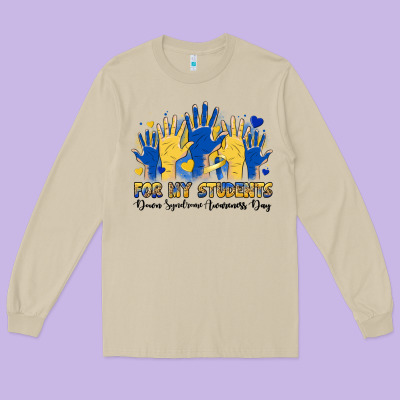 For My Students Down Syndrome Awareness Day Long Sleeve Tee Designed By Artiststas