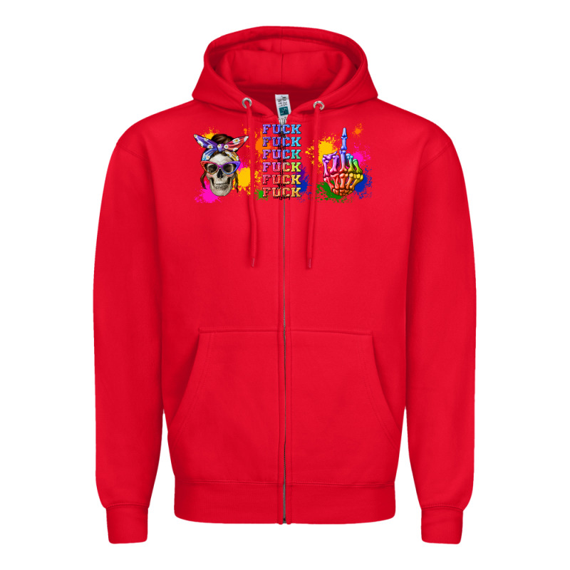 Fuck This Fuck That Fuck Them Fuck It Fuck You Fuc Zipper Hoodie by TumblerDesignByShophia | Teevron