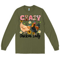 Army Green crazy chicken lady Long Sleeve Tee - Artiststas