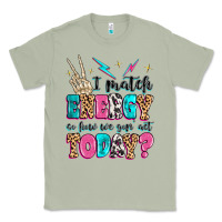 Matcha i match energy so how we gon' act today Classic Tee - MaliasSmallBusiness