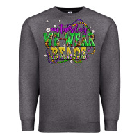 Charcoal Heather on tuesday we wear beads olivia Premium Sweatshirt - OliviaCreatesArt