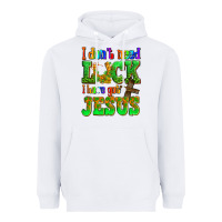 White St. Patrick's I dont need luck i have got Jesus Heavyweight Hoodie - OliviaCreatesArt