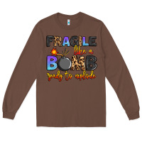 Chestnut fragile like a bomb ready to explode Long Sleeve Tee - Artiststas