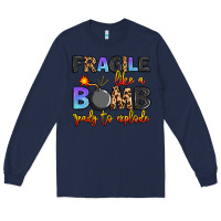 Navy fragile like a bomb ready to explode Long Sleeve Tee - Artiststas