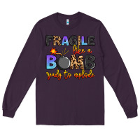 Plum fragile like a bomb ready to explode Long Sleeve Tee - Artiststas