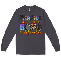 Smoke fragile like a bomb ready to explode Long Sleeve Tee - Artiststas