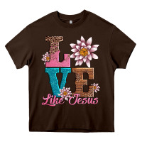Chocolate Brown valentines day love like jesus Heavy Core Tee - AdoDesignShop