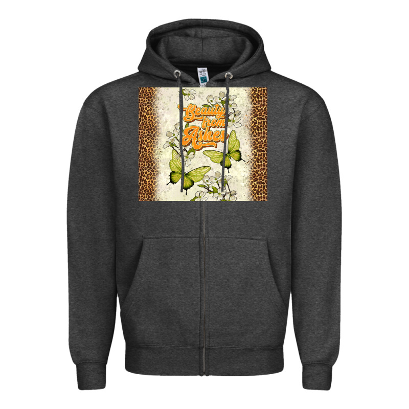 Beauty From Ashes Zipper Hoodie by TumblerDesignByShophia | Teevron
