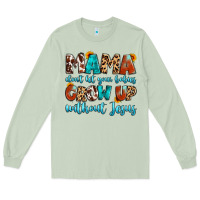 Matcha mama dont let your babies grow up without jesus Long Sleeve Tee - Artiststas