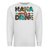 Oatmeal Heather mama needs a drink Premium Sweatshirt - OliviaCreatesArt
