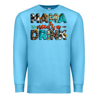 Ocean Blue mama needs a drink Premium Sweatshirt - OliviaCreatesArt