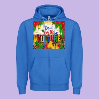 Do It For The Culture Zipper Hoodie Designed By Tumblerdesignbyshophia